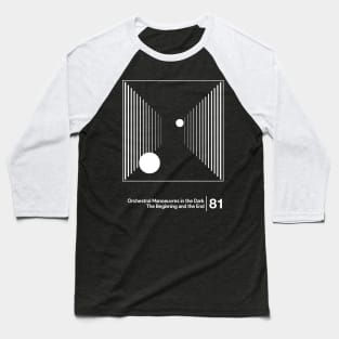 OMD - The Beginning & The End / Minimal Style Graphic Artwork Design Baseball T-Shirt